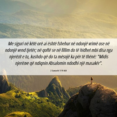 Picture 06 - 2 Samuelit 17:9 ALB - Me siguri në këtë orë ai është fshehur në - Bible Verse Picture
