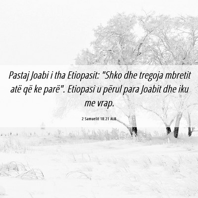 Picture 06 - 2 Samuelit 18:21 ALB - Pastaj Joabi i tha Etiopasit: 
