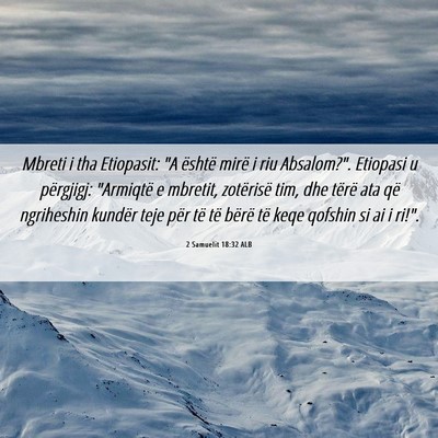 Picture 06 - 2 Samuelit 18:32 ALB - Mbreti i tha Etiopasit: 