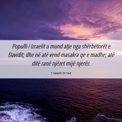 Picture 06 - 2 Samuelit 18:7 ALB - Populli i Izraelit u mund atje nga shërbëtorët - Bible Verse Picture