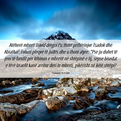 Picture 06 - 2 Samuelit 19:11 ALB - Atëherë mbreti David dërgoi t’u thotë - Bible Verse Picture