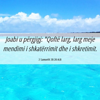 Picture 06 - 2 Samuelit 20:20 ALB - Joabi u përgjigj: 