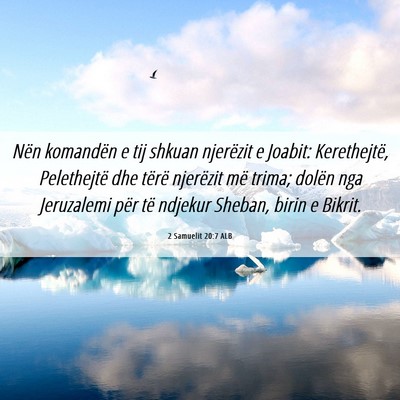 Picture 06 - 2 Samuelit 20:7 ALB - Nën komandën e tij shkuan njerëzit e Joabit: - Bible Verse Picture