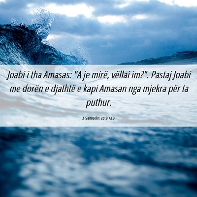 Picture 06 - 2 Samuelit 20:9 ALB - Joabi i tha Amasas: 