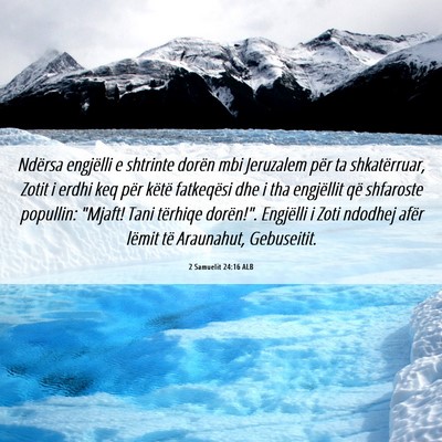Picture 06 - 2 Samuelit 24:16 ALB - Ndërsa engjëlli e shtrinte dorën mbi Jeruzalem - Bible Verse Picture