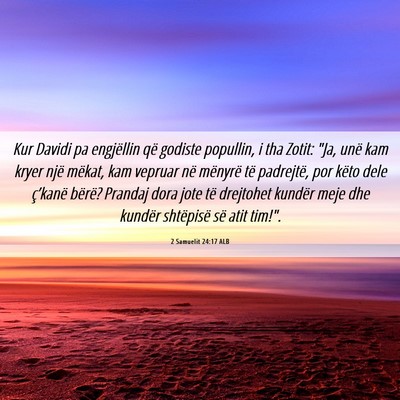 Picture 06 - 2 Samuelit 24:17 ALB - Kur Davidi pa engjëllin që godiste popullin, i - Bible Verse Picture