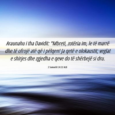 Picture 06 - 2 Samuelit 24:22 ALB - Araunahu i tha Davidit: 