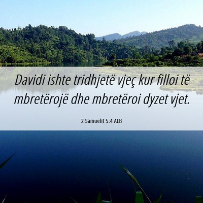 Picture 06 - 2 Samuelit 5:4 ALB - Davidi ishte tridhjetë vjeç kur filloi të - Bible Verse Picture