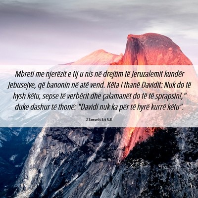 Picture 06 - 2 Samuelit 5:6 ALB - Mbreti me njerëzit e tij u nis në drejtim të - Bible Verse Picture