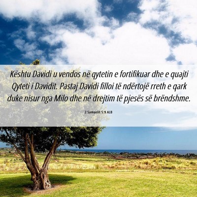Picture 06 - 2 Samuelit 5:9 ALB - Kështu Davidi u vendos në qytetin e fortifikuar - Bible Verse Picture
