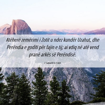 Picture 06 - 2 Samuelit 6:7 ALB - Atëherë zemërimi i Zotit u ndez kundër - Bible Verse Picture