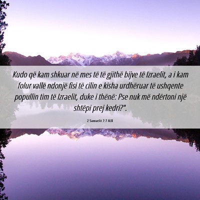 Picture 06 - 2 Samuelit 7:7 ALB - Kudo që kam shkuar në mes të të gjithë bijve - Bible Verse Picture