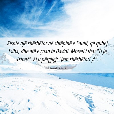 Picture 06 - 2 Samuelit 9:2 ALB - Kishte një shërbëtor në shtëpinë e Saulit, - Bible Verse Picture