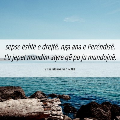 Picture 06 - 2 Thesalonikasve 1:6 ALB - sepse është e drejtë, nga ana e Perëndisë, - Bible Verse Picture