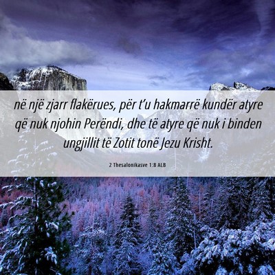Picture 06 - 2 Thesalonikasve 1:8 ALB - në një zjarr flakërues, për t’u hakmarrë - Bible Verse Picture