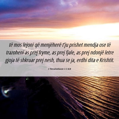 Picture 06 - 2 Thesalonikasve 2:2 ALB - të mos lejoni që menjëherë t’ju prishet - Bible Verse Picture