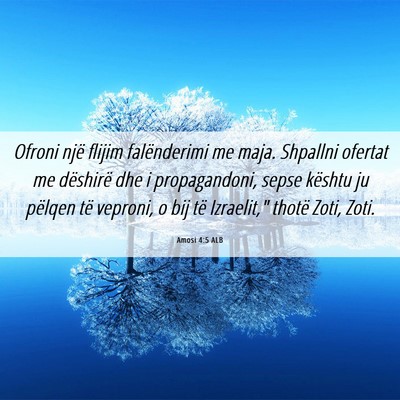 Picture 06 - Amosi 4:5 ALB - Ofroni një flijim falënderimi me maja. Shpallni - Bible Verse Picture