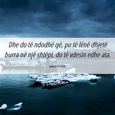 Picture 06 - Amosi 6:9 ALB - Dhe do të ndodhë që, po të lënë dhjetë - Bible Verse Picture