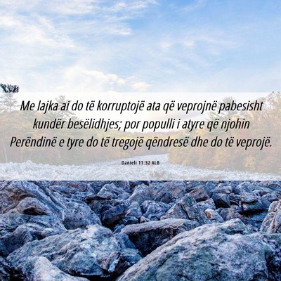 Picture 06 - Danieli 11:32 ALB - Me lajka ai do të korruptojë ata që veprojnë - Bible Verse Picture