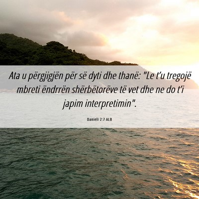 Picture 06 - Danieli 2:7 ALB - Ata u përgjigjën për së dyti dhe thanë: 