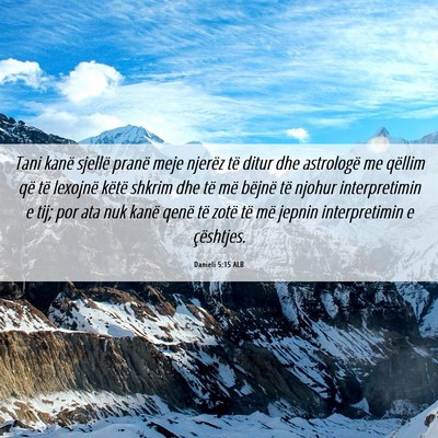 Picture 06 - Danieli 5:15 ALB - Tani kanë sjellë pranë meje njerëz të ditur - Bible Verse Picture