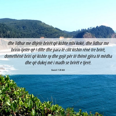 Picture 06 - Danieli 7:20 ALB - dhe lidhur me dhjetë brirët që kishte mbi - Bible Verse Picture