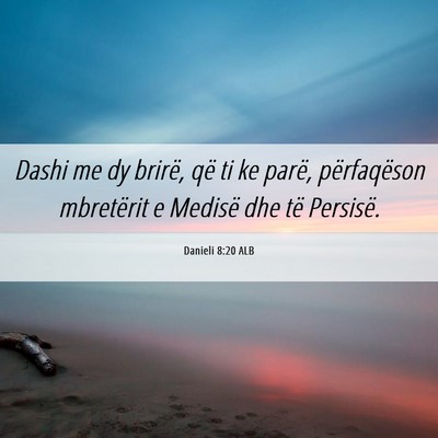Picture 06 - Danieli 8:20 ALB - Dashi me dy brirë, që ti ke parë, përfaqëson - Bible Verse Picture