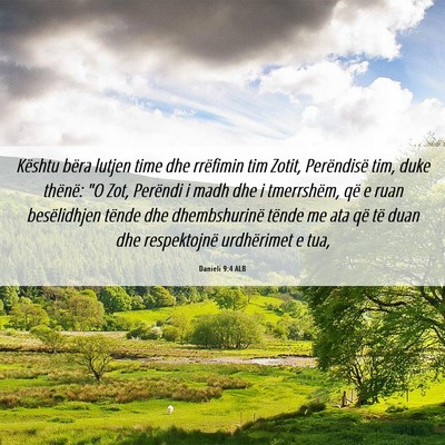 Picture 06 - Danieli 9:4 ALB - Kështu bëra lutjen time dhe rrëfimin tim - Bible Verse Picture