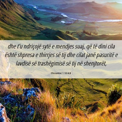 Picture 06 - Efesianëve 1:18 ALB - dhe t’u ndriçojë sytë e mendjes suaj, që - Bible Verse Picture
