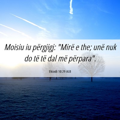 Picture 06 - Eksodi 10:29 ALB - Moisiu iu përgjigj: 