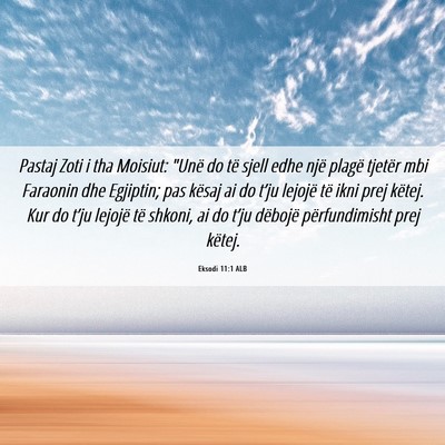 Picture 06 - Eksodi 11:1 ALB - Pastaj Zoti i tha Moisiut: 
