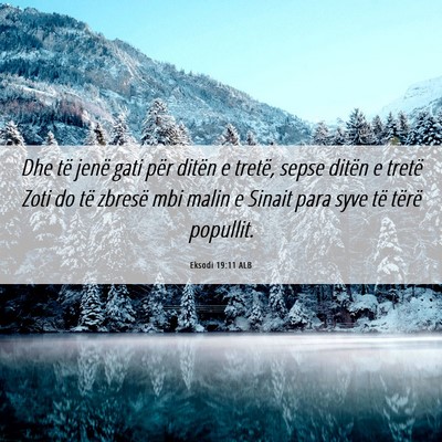 Picture 06 - Eksodi 19:11 ALB - Dhe të jenë gati për ditën e tretë, sepse - Bible Verse Picture