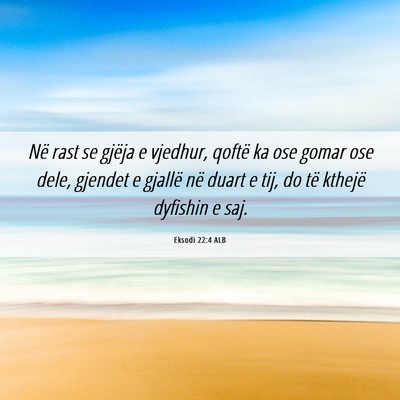 Picture 06 - Eksodi 22:4 ALB - Në rast se gjëja e vjedhur, qoftë ka ose gomar - Bible Verse Picture