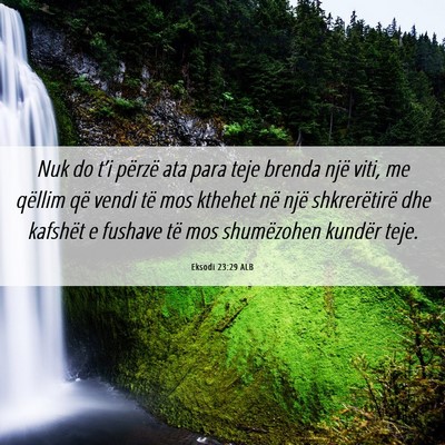 Picture 06 - Eksodi 23:29 ALB - Nuk do t’i përzë ata para teje brenda një - Bible Verse Picture