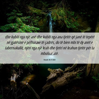 Picture 06 - Eksodi 26:13 ALB - dhe kubiti nga një anë dhe kubiti nga ana - Bible Verse Picture
