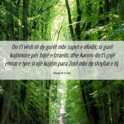 Picture 06 - Eksodi 28:12 ALB - Do t’i vësh të dy gurët mbi supet e efodit, - Bible Verse Picture