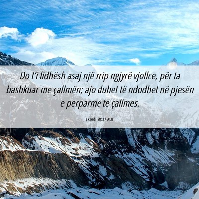 Picture 06 - Eksodi 28:37 ALB - Do t’i lidhësh asaj një rrip ngjyrë vjollce, - Bible Verse Picture