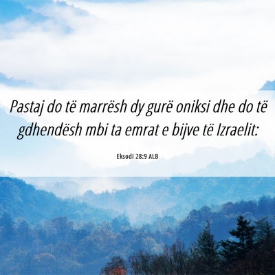 Picture 06 - Eksodi 28:9 ALB - Pastaj do të marrësh dy gurë oniksi dhe do të - Bible Verse Picture