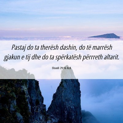 Picture 06 - Eksodi 29:16 ALB - Pastaj do ta therësh dashin, do të marrësh - Bible Verse Picture