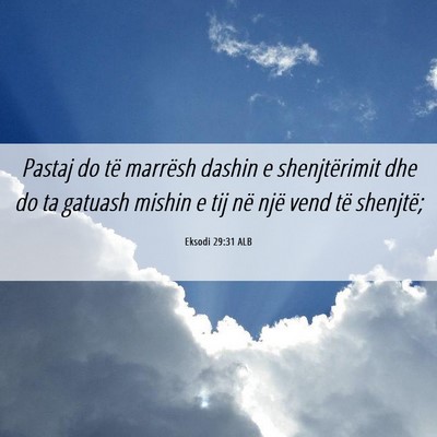 Picture 06 - Eksodi 29:31 ALB - Pastaj do të marrësh dashin e shenjtërimit dhe - Bible Verse Picture