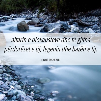 Picture 06 - Eksodi 30:28 ALB - altarin e olokausteve dhe të gjitha përdorëset - Bible Verse Picture