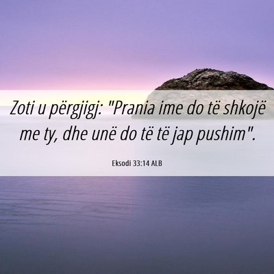 Picture 06 - Eksodi 33:14 ALB - Zoti u përgjigj: 