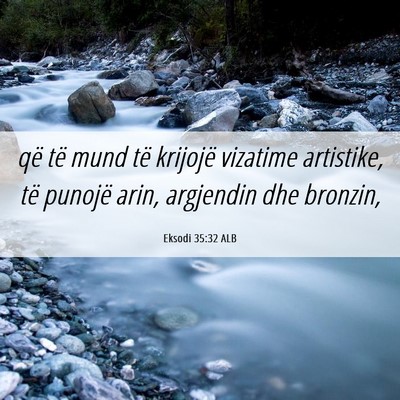 Picture 06 - Eksodi 35:32 ALB - që të mund të krijojë vizatime artistike, të - Bible Verse Picture