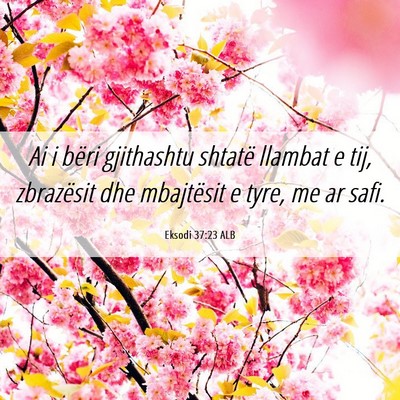 Picture 06 - Eksodi 37:23 ALB - Ai i bëri gjithashtu shtatë llambat e tij, - Bible Verse Picture