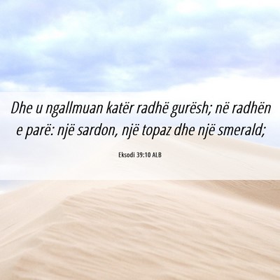 Picture 06 - Eksodi 39:10 ALB - Dhe u ngallmuan katër radhë gurësh; në - Bible Verse Picture