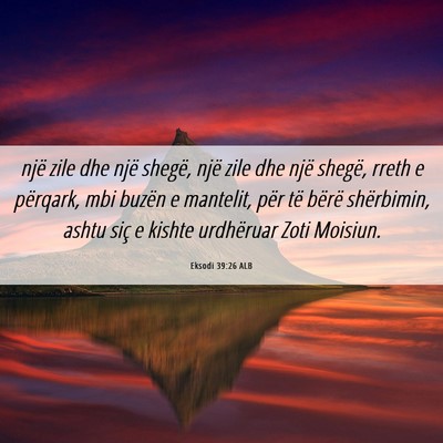 Picture 06 - Eksodi 39:26 ALB - një zile dhe një shegë, një zile dhe një - Bible Verse Picture