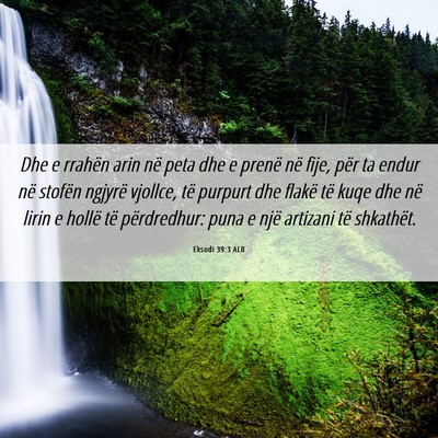 Picture 06 - Eksodi 39:3 ALB - Dhe e rrahën arin në peta dhe e prenë në - Bible Verse Picture