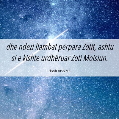 Picture 06 - Eksodi 40:25 ALB - dhe ndezi llambat përpara Zotit, ashtu si e - Bible Verse Picture