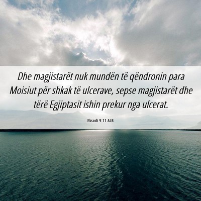 Picture 06 - Eksodi 9:11 ALB - Dhe magjistarët nuk mundën të qëndronin para - Bible Verse Picture