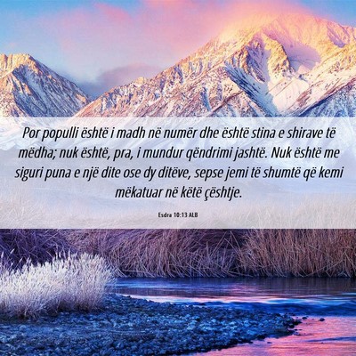 Picture 06 - Esdra 10:13 ALB - Por populli është i madh në numër dhe është - Bible Verse Picture